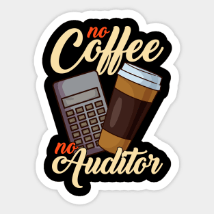 No Coffee No Auditor | Funny Auditor Gift Audit Accounting Sticker